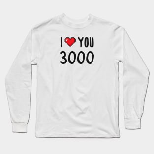 I Love You 3000 Long Sleeve T-Shirt